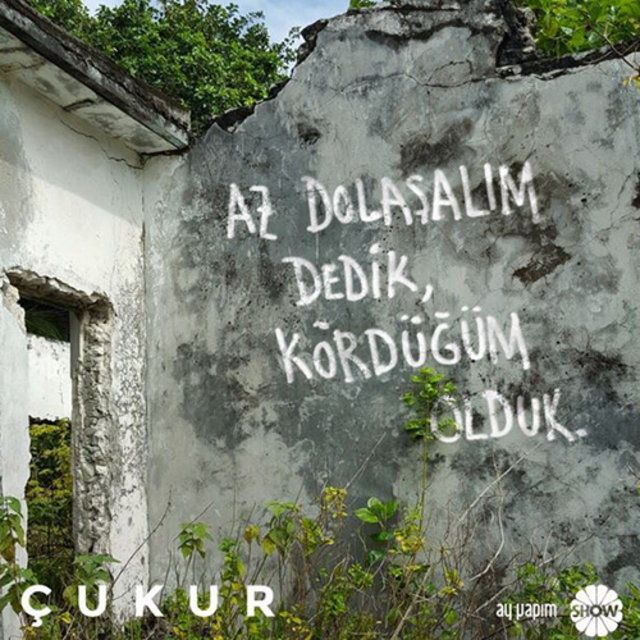 Çukur bitecek ama o yazılar kalacak! İşte Çukur'a damga vuran o duvar yazıları... 37