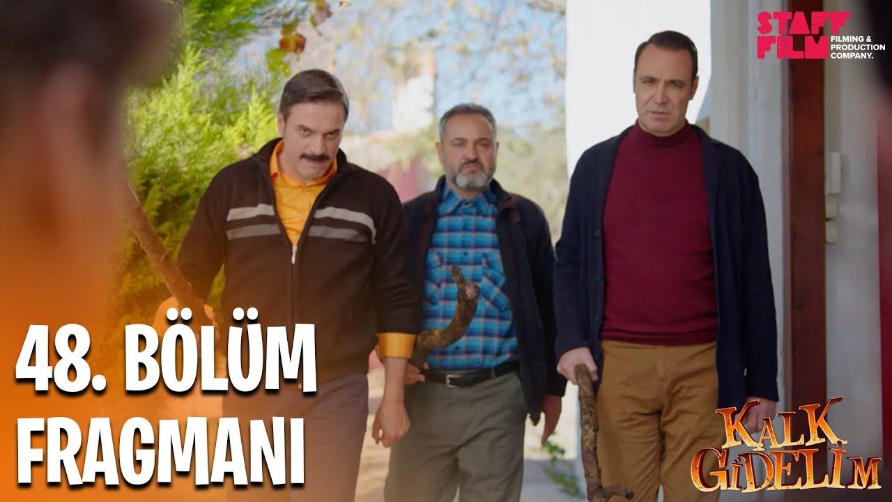 Kalk Gidelim 48. Yeni Bölüm Fragmanı İzle