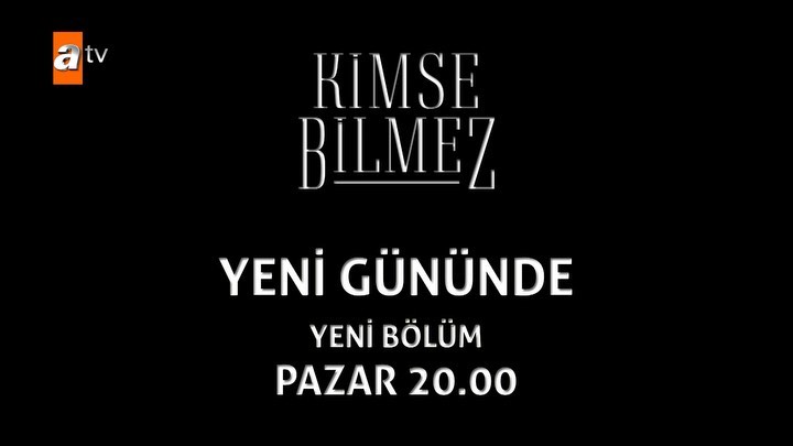 Kimse Bilmez yeni gününde hayranları ile buluşacak! 7