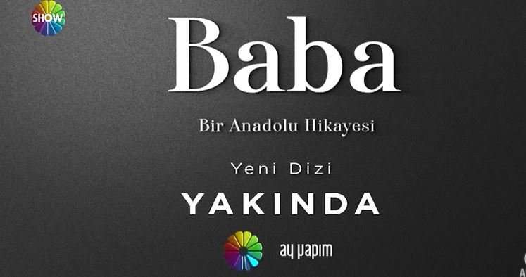 Show TV'nin yola çıkan dizisi Baba'nın arkasındaki isimler zaten her şeyi anlatıyor! 8