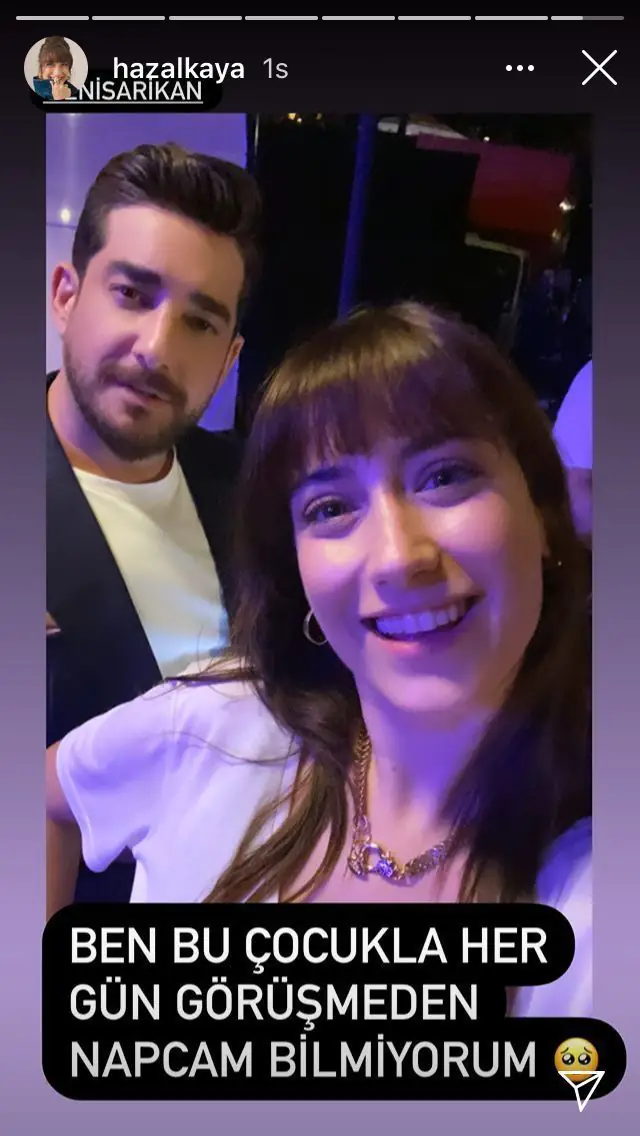Hazal Kaya'dan yakın dostu Enis Arıkan'a sitem! 8